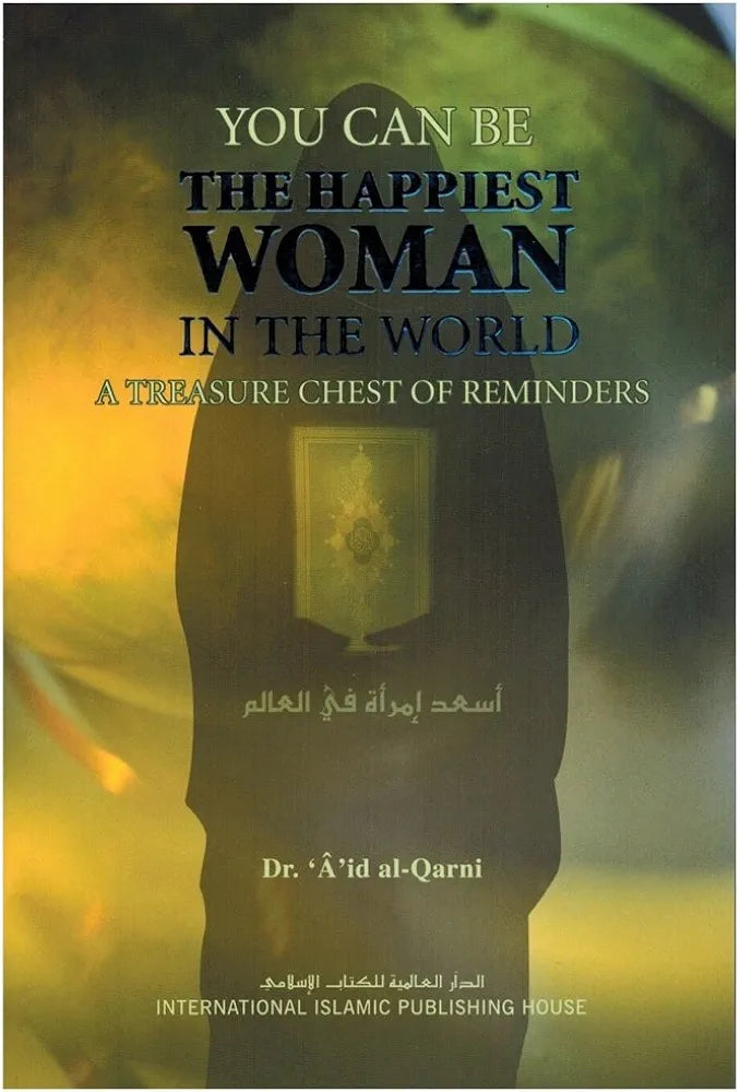 YOU CAN BE THE HAPPIEST WOMAN IN THE WORLD