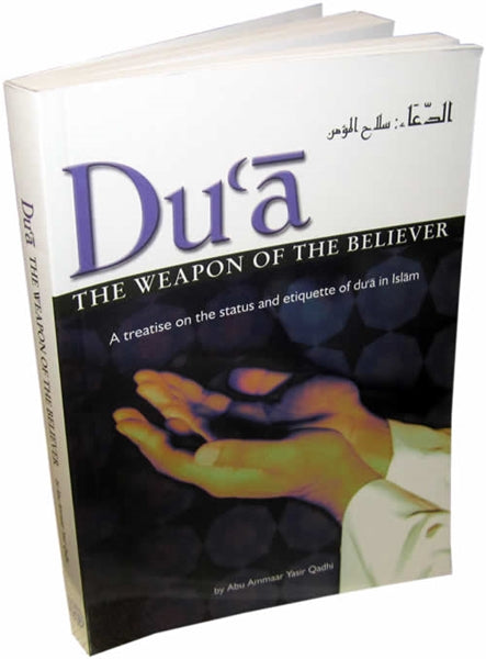DUA the weapon of the believers