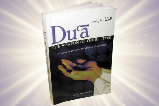 DUA the weapon of the believers