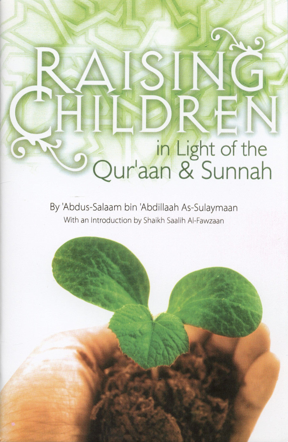 RAISING CHILDREN according to the Quran and Sunnah
